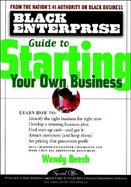 Black Enterprise Guide to Starting Your Own Business cover