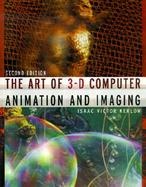 The Art of 3-D Computer Animation and Imaging , 2nd Edition cover