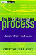 The Risk Management Process Business Strategy and Tactics cover