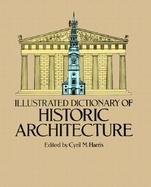 Illustrated Dictionary of Historic Architecture cover