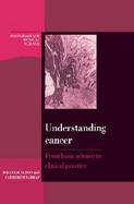 Understanding Cancer: From Basic Science to Clinical Practice cover