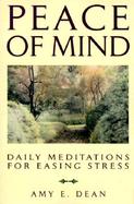 Peace of Mind Daily Meditations for Easing Stress cover
