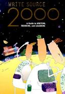 Write Source 2000 A Guide to Writing, Thinking and Learning cover