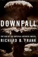 Downfall: The End of the Imperial Japanese Empire cover