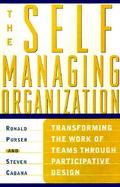 The Self-Managing Organization: How Leading Companies Are Transforming the Work of Teams for Real Impact cover