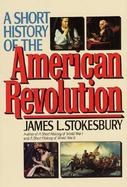A Short History of the American Revolution cover