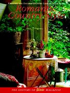 Romantic Country Style: Creating the English Country Look in Your Home cover