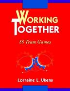 Working Together 55 Team Games cover