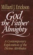 God the Father Almighty: A Contemporary Exploration of the Divine Attributes cover