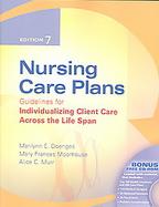 Nursing Care Plans Guidelines for Individualizing Client Care Across the Life Span cover