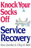 Knock Your Socks Off Service Recovery cover