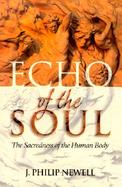 Echo of the Soul: The Sacredness of the Human Body cover