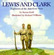 Lewis and Clark Explorers of the Far West cover