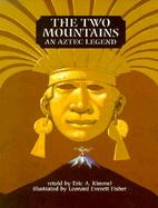 The Two Mountains An Aztec Legend cover