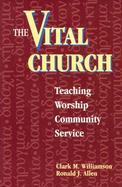 The Vital Church Teaching, Worship, Community Service cover