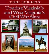 Touring Virginia's and West Virginia's Civil War Sites cover