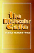 The Molecular Caf Science-Fiction Stories cover