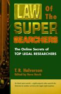 Law of the Super Searchers The Online Secrets of Top Legal Researchers cover