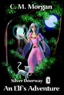 Silver Doorway #3: An Elf's Adventure cover