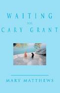 Waiting for Cary Grant cover