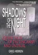 Shadows of the Night Queer Tales of the Uncanny and Unusual cover
