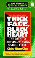 Thick Face, Black Heart: The Path to Thriving, Winning & Succeeding cover