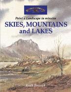 Skies, Mountains and Lakes Paint a Watercolour Landscape in Minutes cover
