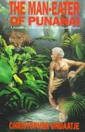 The Man-Eater of Punanai A Journey of Discovery to the Jungles of Old Ceylon cover
