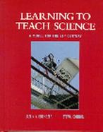 Learning to Teach Science A Model for the 21st Century cover