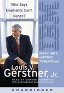 Who Says Elephants Can't Dance Inside IBM's Historic Turnaround cover