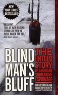 Blind Man's Bluff The Untold Story of American Submarine Espionage cover