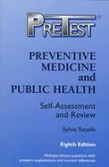Preventive Medicine: Pretest: Self-Assessment and Review cover