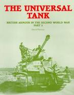 The Universal Tank British Armour in the Second World War cover