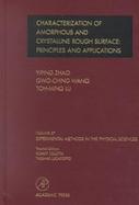 Characterization of Amorphous and Crystalline Rough Surface Principles and Applications (volume37) cover