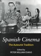 Spanish Cinema The Auteurist Tradition cover
