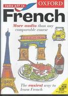 Oxford Take Off in French: A Complete Language Learning Pack with Cassette(s) cover