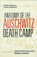 Anatomy of the Auschwitz Death Camp cover
