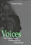 Voices: The Educational Formation of Conscience cover