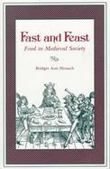 Fast and Feast Food in Medieval Society cover