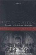 Platonic Questions Dialogues With the Silent Philosopher cover