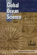 Global Ocean Science Toward an Integrated Approach cover