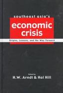 Southeast Asia's Economic Crisis Origins, Lessons, and the Way Forward cover