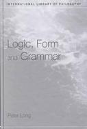Logic, Form, and Grammar cover