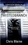 Twisted Branch A NOvel of the Abbadon Inn cover