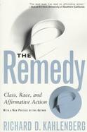 The Remedy: Class, Race, and Affirmative Action cover