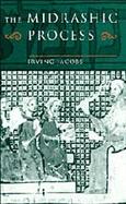 The Midrashic Process: Tradition and Interpretation in Rabbinic Judaism cover