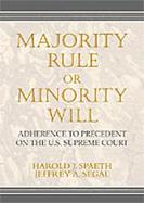 Majority Rule or Minority Will Adherence to Precedent on the U.S. Supreme Court cover