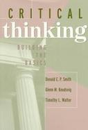 Critical Thinking: Building the Basics cover