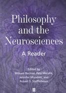 Philosophy and the Neurosciences: A Reader cover