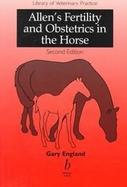 Allen's Fertility and Obstetrics in the Horse cover